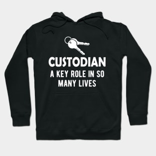 Custodian A key role in so many lives Hoodie